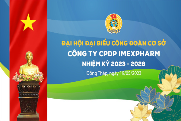 Đại hội đại biểu công đoàn cơ sở công ty CPDP Imexpharm nhiệm kỳ 2023 – 2028